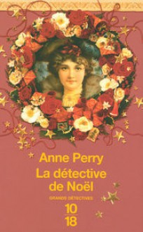 La détective de Noël (Petits Crimes de Noël, #3) - Anne Perry