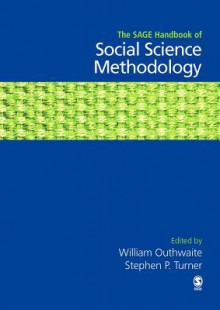 The Sage Handbook of Social Science Methodology - William Outhwaite, Stephen Turner