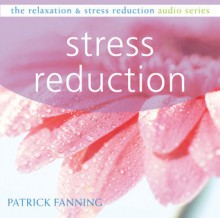 Stress Reduction - Patrick Fanning, Jerry Landis, Matthew McKay