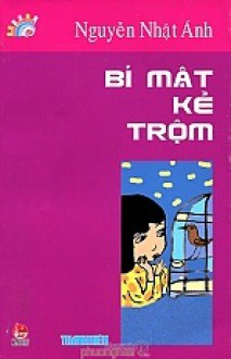 Bí mật kẻ trộm - Nguyễn Nhật Ánh