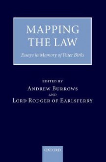 Mapping the Law: Essays in Honour of Peter Birks - Andrew Burrows