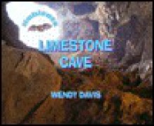 Limestone Cave (Habitats (Children's Press).) - Wendy Davis