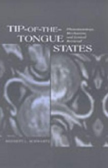 Tip of the Tongue States - Bennett L. Schwartz