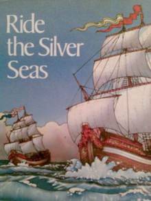 Ride The Silver Seas: Odyssey, An Hbj Literature Program - Sam Leaton Sebesta