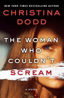 The Woman Who Couldn't Scream: A Novel (The Virtue Falls Series) - Christina Dodd