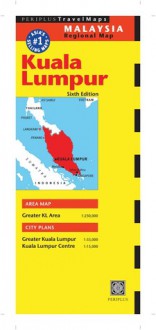 Kuala Lumpur Travel Map Sixth Edition - Periplus Editions, Periplus Editions