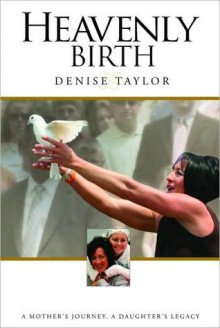 Heavenly Birth - Denise Taylor