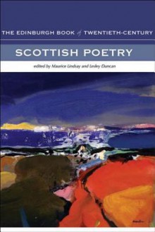 The Edinburgh Book of Twentieth-Century Scottish Poetry - Maurice Lindsay