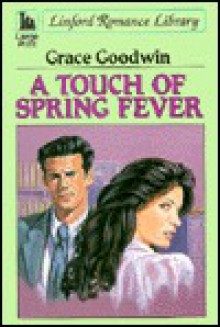 A Touch of Spring Fever - Grace Goodwin