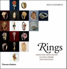 Rings: Jewelry of Power, Love and Loyalty - Diana Scarisbrick