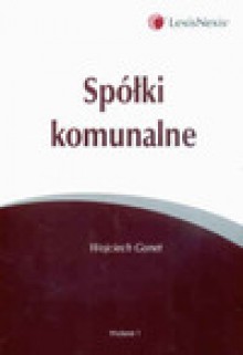 Spółki komunalne - Wojciech Gonet