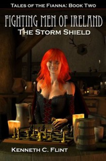 The Storm Shield - Tales Of The Fianna: Book Two - Kenneth C. Flint