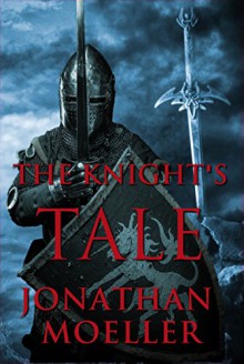 The Knight's Tale (World of the Frostborn short story) - Jonathan Moeller