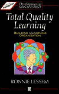 Total Quality Learning - Ronnie Lessem