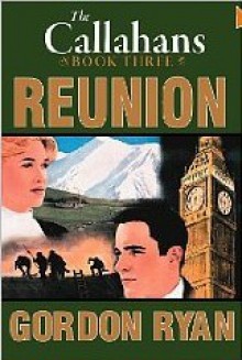 The Callahans Book Three: Reunion - Gordon Ryan