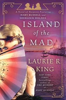 Island of the Mad - Laurie R. King