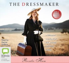 The Dressmaker - Rosalie Ham, Rachel Griffiths