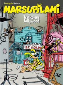 Tráfico em Jollywood (Marsupilami, #12) - Batem, Cerise