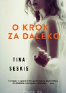 O krok za daleko - Tina Seskis