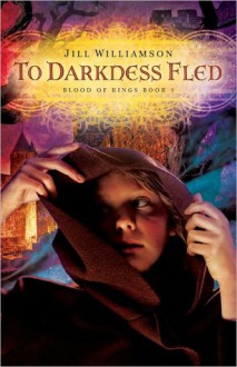 To Darkness Fled - Jill Williamson