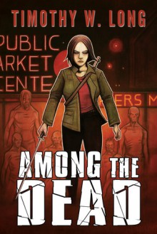 Among the Dead - Timothy W. Long