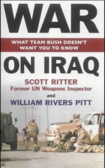 War on Iraq - William Pitt Rivers, Scott Ritter