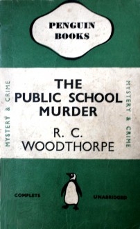 The Public School Murder - R. C. Woodthorpe