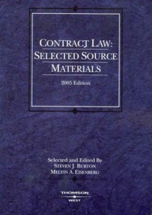 Contract Law: Selected Source Materials 2005 - Ronald L. Carlson, Steven J. Burton