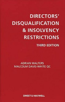 Directors' Disqualification And Insolvency Restrictions - Malcolm Davis-White, Adrian Walters