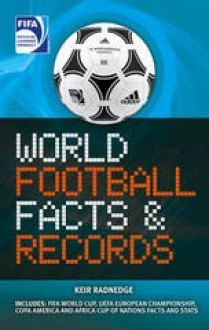 Fifa World Football Facts & Records - Keir Radnedge