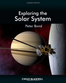 Exploring the Solar System - Peter Bond