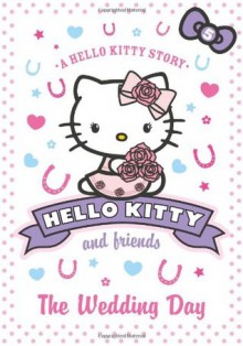 The Wedding Day (Hello Kitty and Friends, Book 5) - Linda Chapman, Michelle Misra