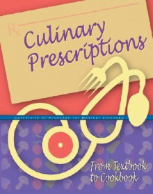 Culinary Prescriptions: From Textbook to Cookbook - Favorite Recipes Press