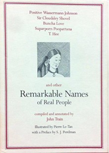 Remarkable Names of Real People - John Train