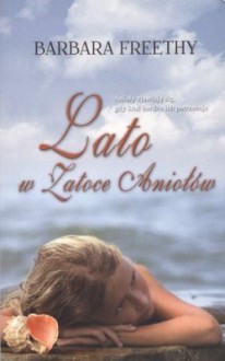 Lato w Zatoce Aniołów (Zatoka Aniołów, #1) - Barbara Freethy, Ewelina Kowalczyk