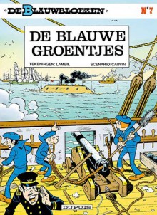 De blauwe groentjes (De Blauwbloezen, #7) - Raoul Cauvin