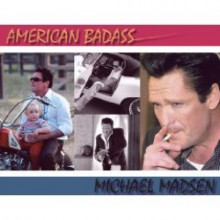 American Badass - Michael Madsen, Michael P. Naughton, Donna Novak