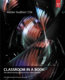 Adobe Audition CS6 Classroom in a Book - Adobe Creative Team