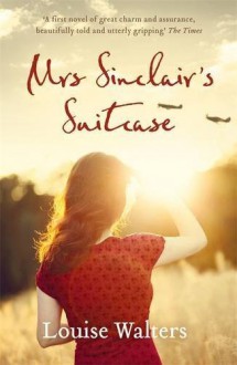 Mrs Sinclair's Suitcase by Walters, Louise (2014) Paperback - Louise Walters