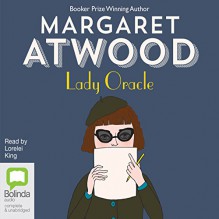 Lady Oracle - Margaret Atwood, Lorelei King, Bolinda Publishing Pty Ltd.