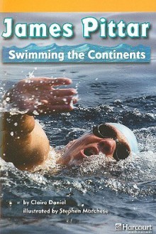 James Pittar: Swimming the Continents - Claire Daniel, Stephen Marchesi