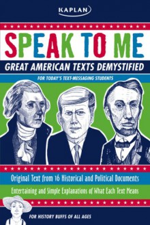 Speak to Me!: Great American Texts Demystified for Todayâs Text-Messaging Students - Randy Howe