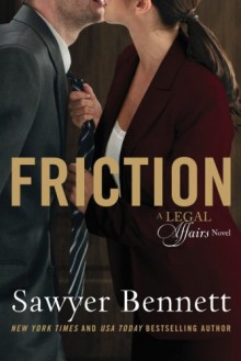 Friction (Legal Affairs) - Sawyer Bennett