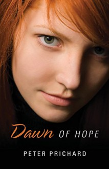 Dawn of Hope - Peter S. Prichard
