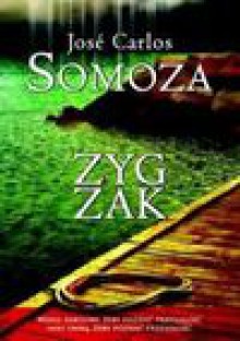 Zygzak - José Carlos Somoza, Anna Trznadel-Szczepanek