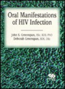 Oral Manifestations of HIV Infection: Proceedings of the 2nd Intl Workshop on Oral Manifestations of HIV Infection - John S. Greenspan