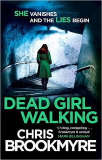 Dead Girl Walking by Chris Brookmyre (2015-07-02) - Chris Brookmyre