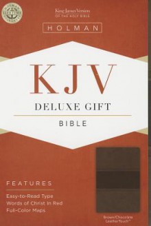 KJV Deluxe Gift Bible, Brown/Chocolate LeatherTouch - Holman Bible Publisher