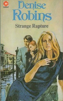 Strange Rapture - Denise Robins