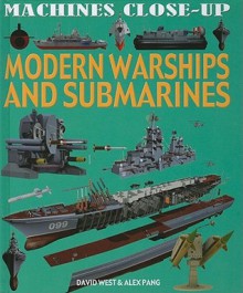 Modern Warships and Submarines - Daniel Gilpin, Alex Pang